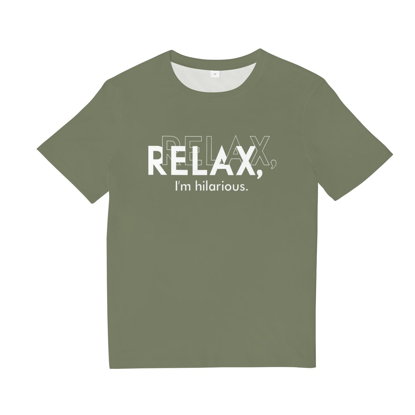 Relax I'm Hilarious Tee Shirt