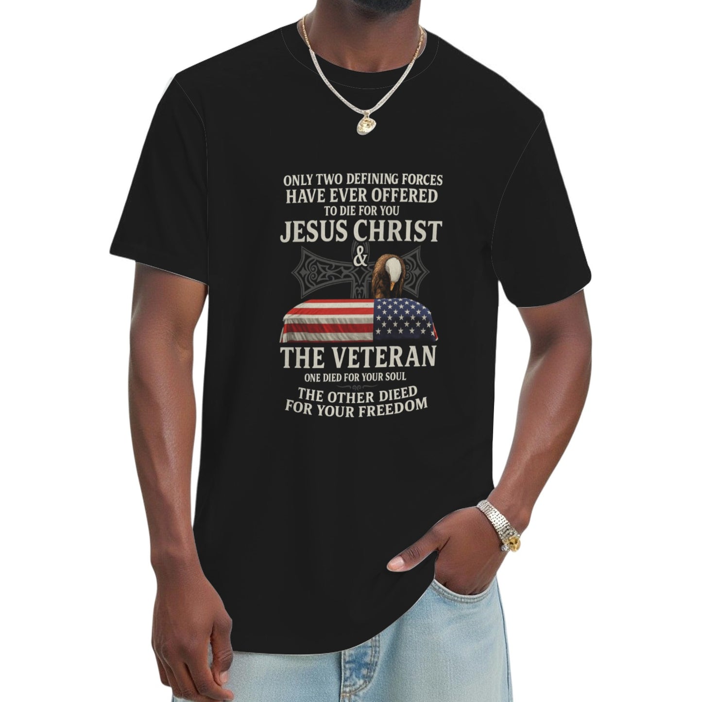 Only Two Defending Forces Have Ever Jesus Christ And Veteran T-Shirt
