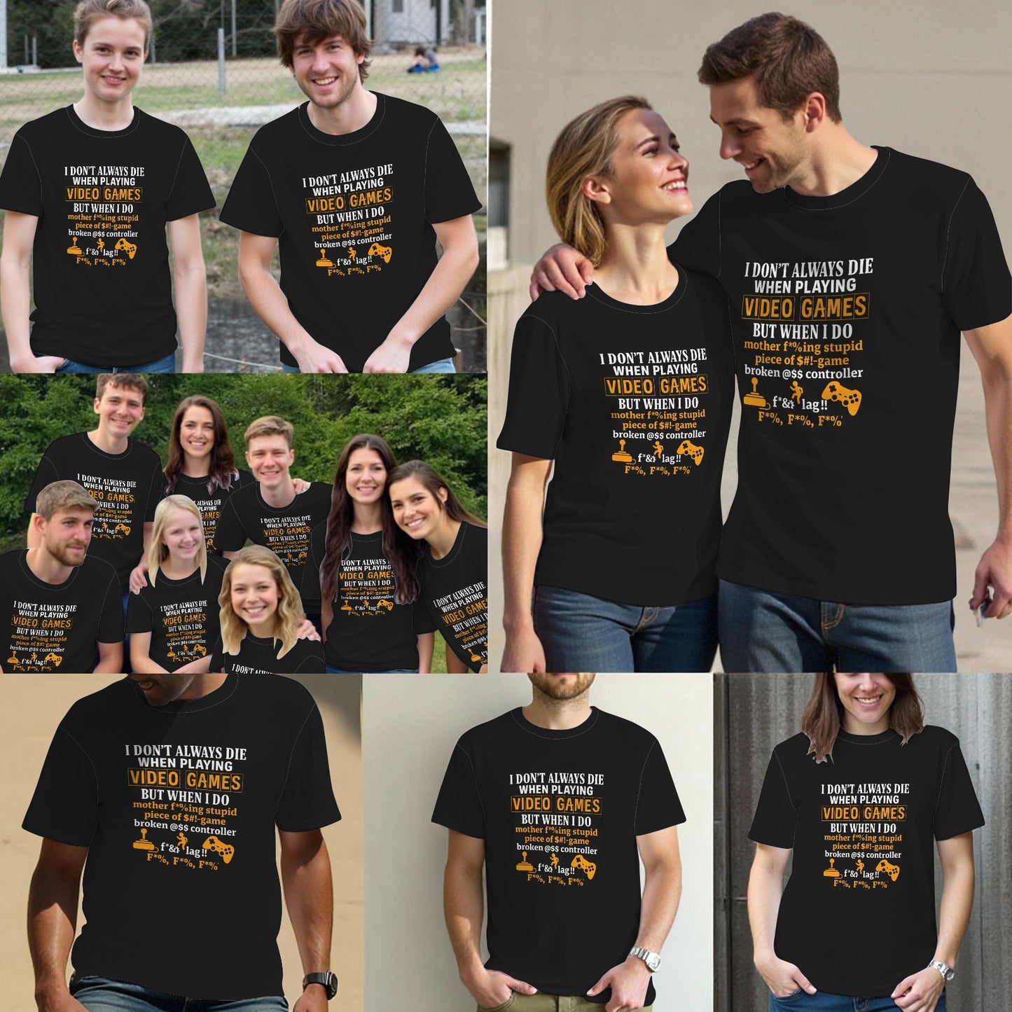 I Don't Always Die When Playing Video Games T-Shirts