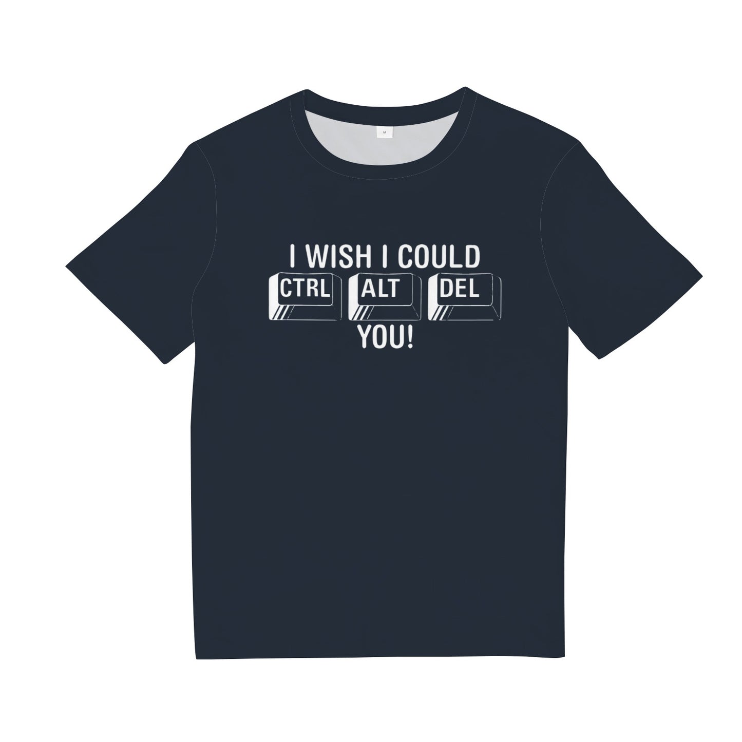 I Wish I Could CTRL, ALT, DELETE You Tee Shirt