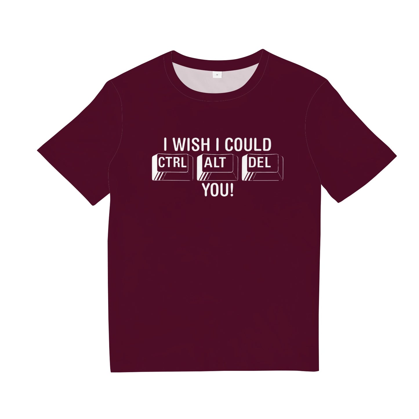 I Wish I Could CTRL, ALT, DELETE You Tee Shirt