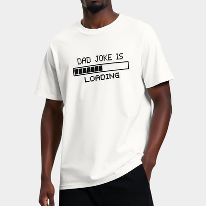 Dad Joke Is Loading Tee Shirt