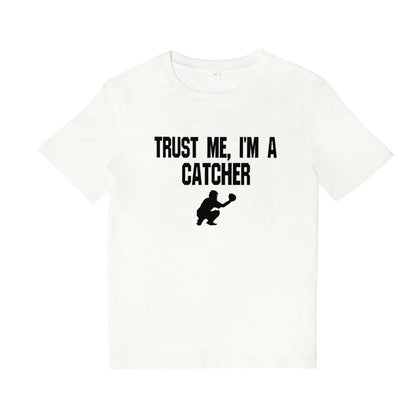 Funny Trust Me I'm A Catcher Baseball T Shirt