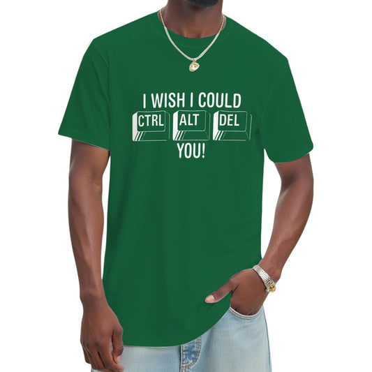 I Wish I Could CTRL, ALT, DELETE You Tee Shirt