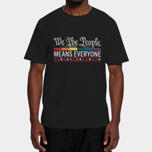 We The People Means Everyone US Constitution LGBT Pride T-Shirt