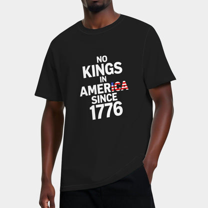 No Kings In America Since 1776 T-Shirt